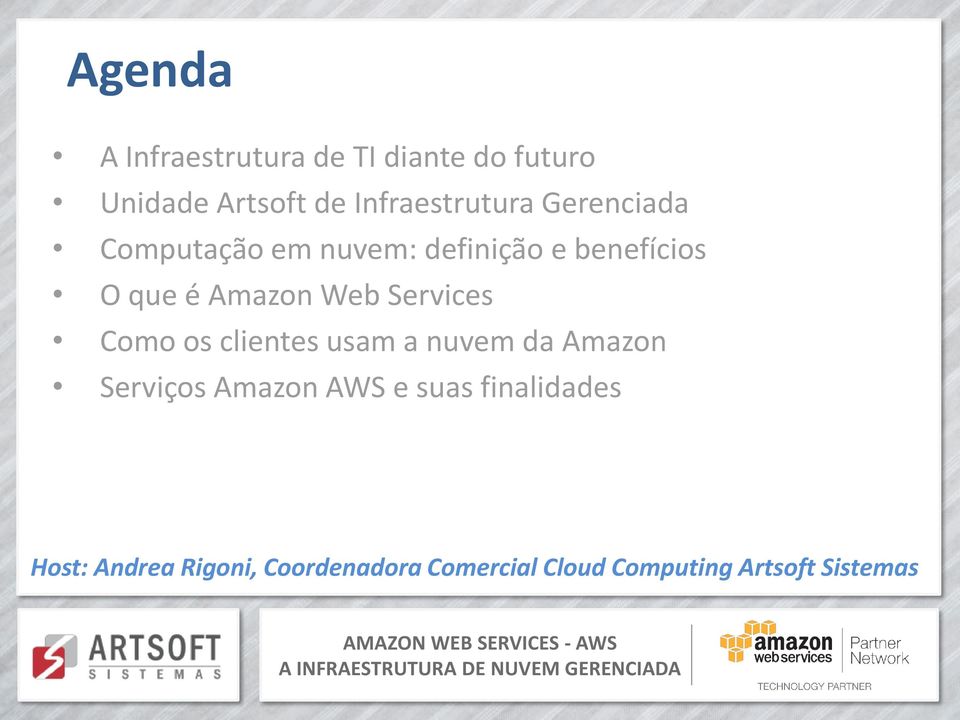 Amazon Web Services Como os clientes usam a nuvem da Amazon Serviços Amazon AWS