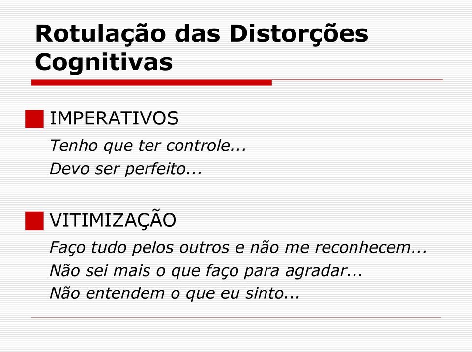 .. VITIMIZAÇÃO Faço tudo pelos outros e não me reconhecem.