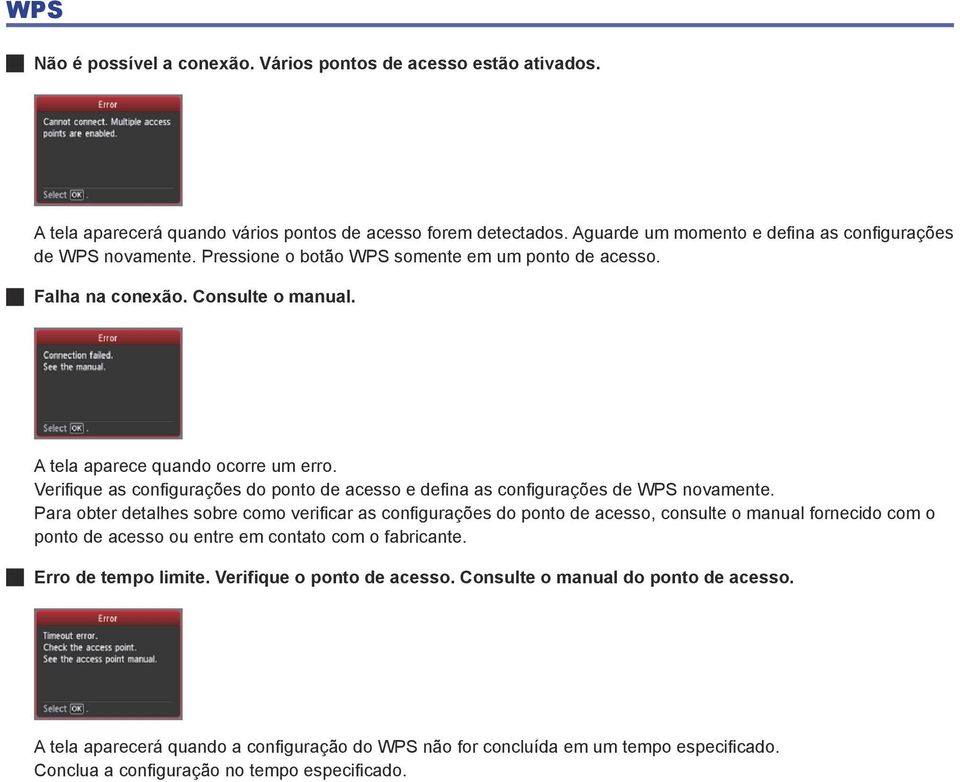 Verifi que as confi gurações do ponto de acesso e defi na as confi gurações de WPS novamente.