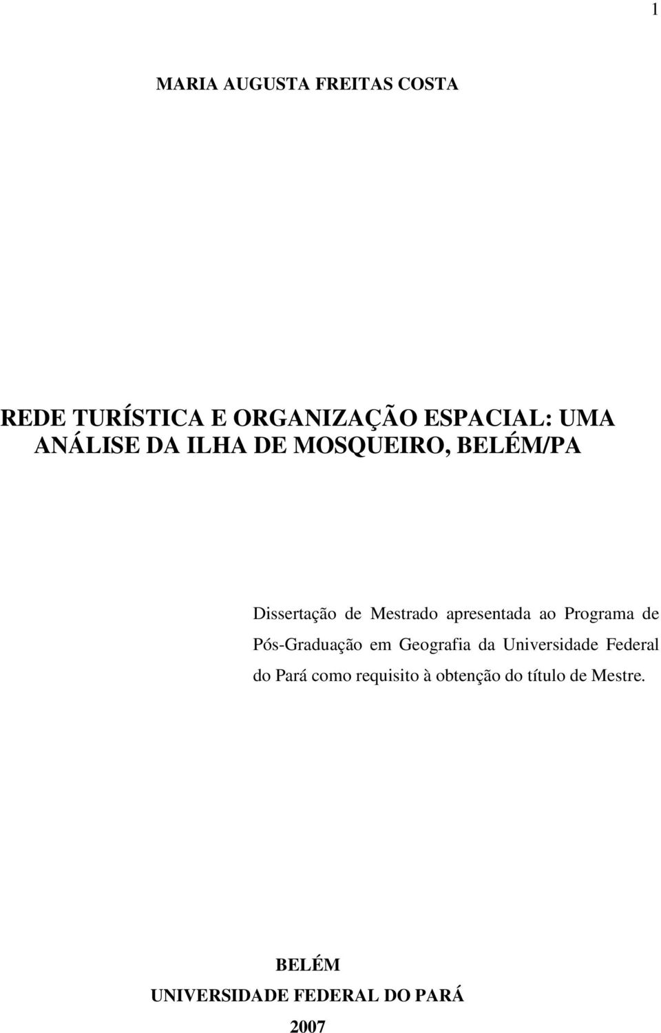 ao Programa de Pós-Graduação em Geografia da Universidade Federal do Pará