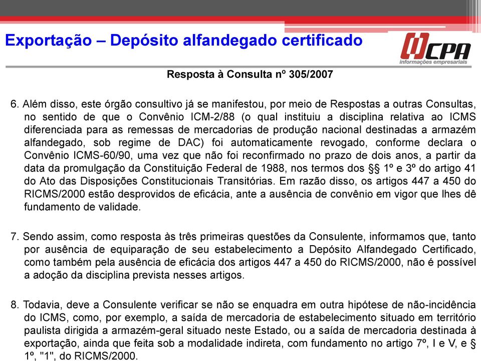 Exportação Depósito alfandegado certificado Resposta à Consulta nº 305/2007 6.