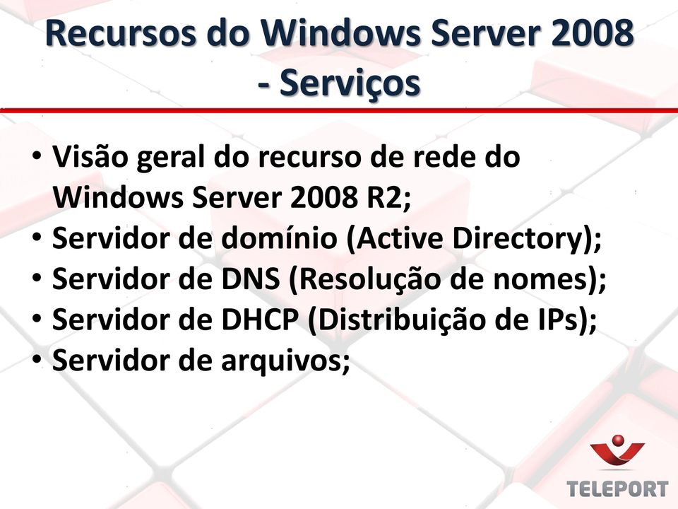 domínio (Active Directory); Servidor de DNS (Resolução de