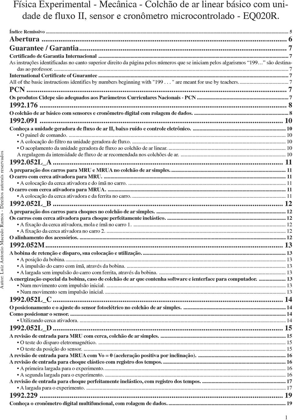 .. 7 All of the basic instructions identifies by numbers beginning with "199... " are meant for use by teachers... 7 PCN.