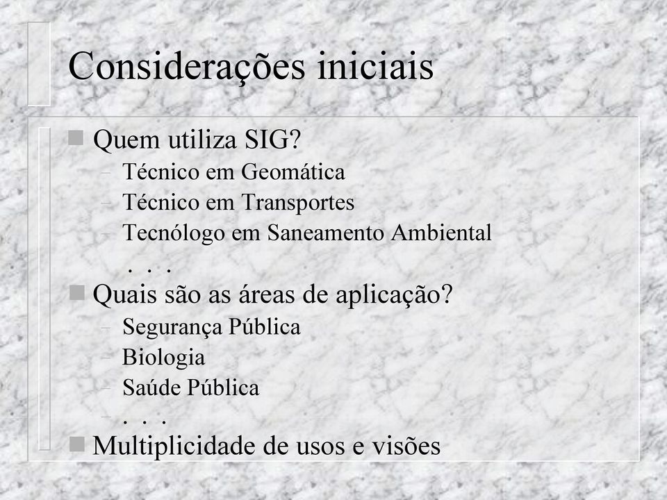 Saneamento Ambiental... Quais são as áreas de aplicação?