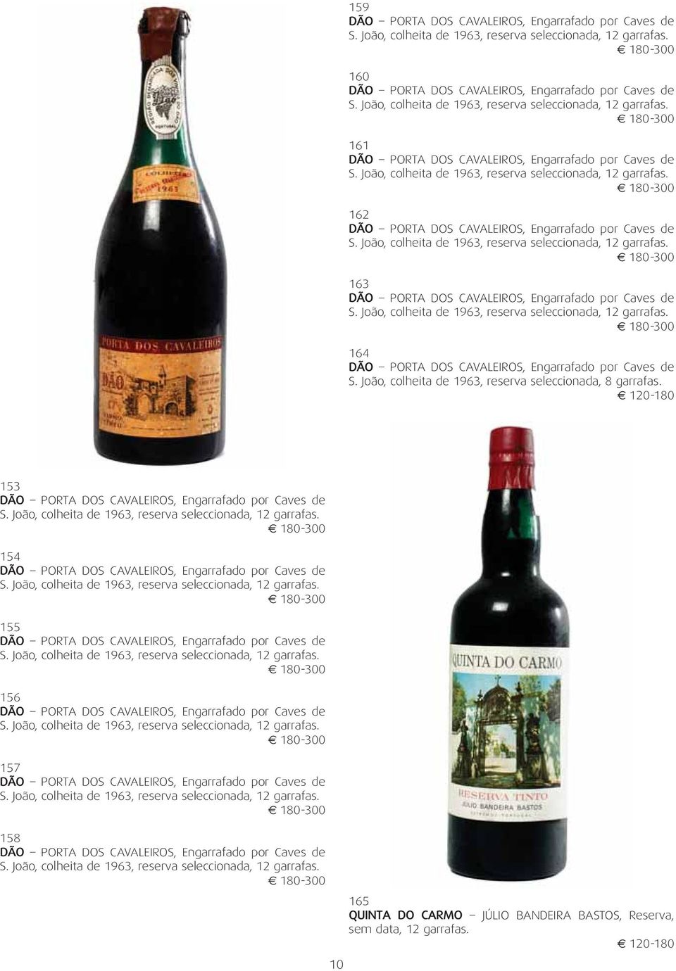 João, colheita de 1963, reserva seleccionada, 162 DÃO PORTA DOS CAVALEIROS, Engarrafado por Caves de S.