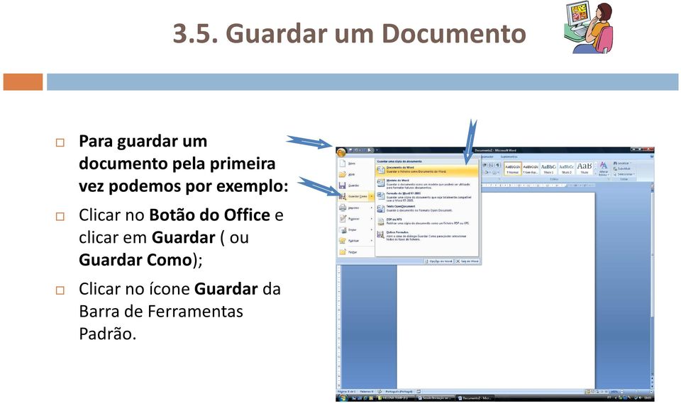 Botão do Officee clicar em Guardar( ou Guardar