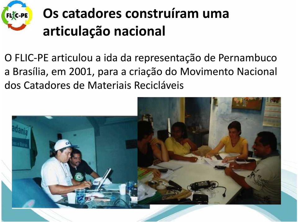 Pernambuco a Brasília, em 2001, para a criação do