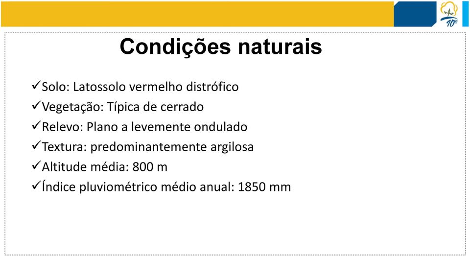 ondulado Textura: predominantemente argilosa Altitude