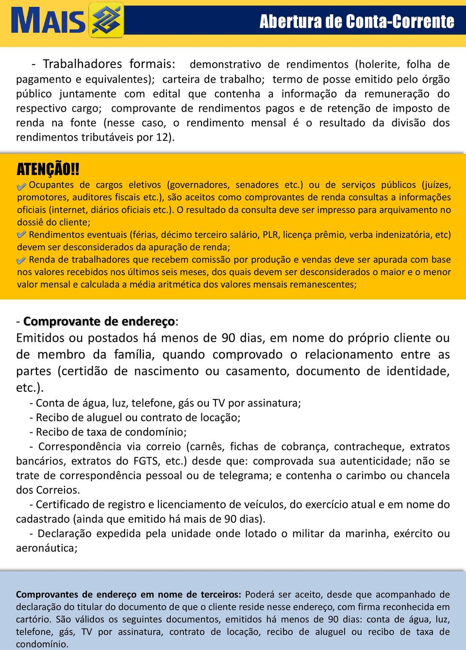 tributáveis por 12). ATENÇÃO!! Ocupantes de cargos eletivos (governadores, senadores etc.) ou de serviços públicos (juízes, promotores, auditores fiscais etc.