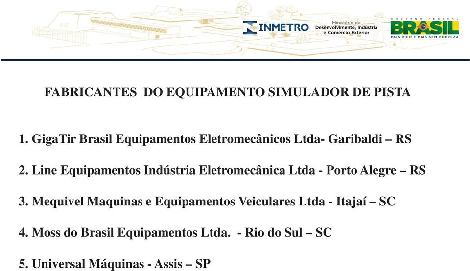 Line Equipamentos Indústria Eletromecânica Ltda - Porto Alegre RS 3.