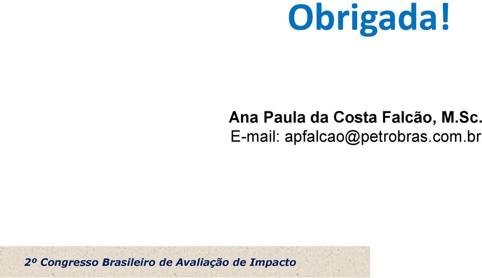 Sc. E-mail: apfalcao@petrobras.