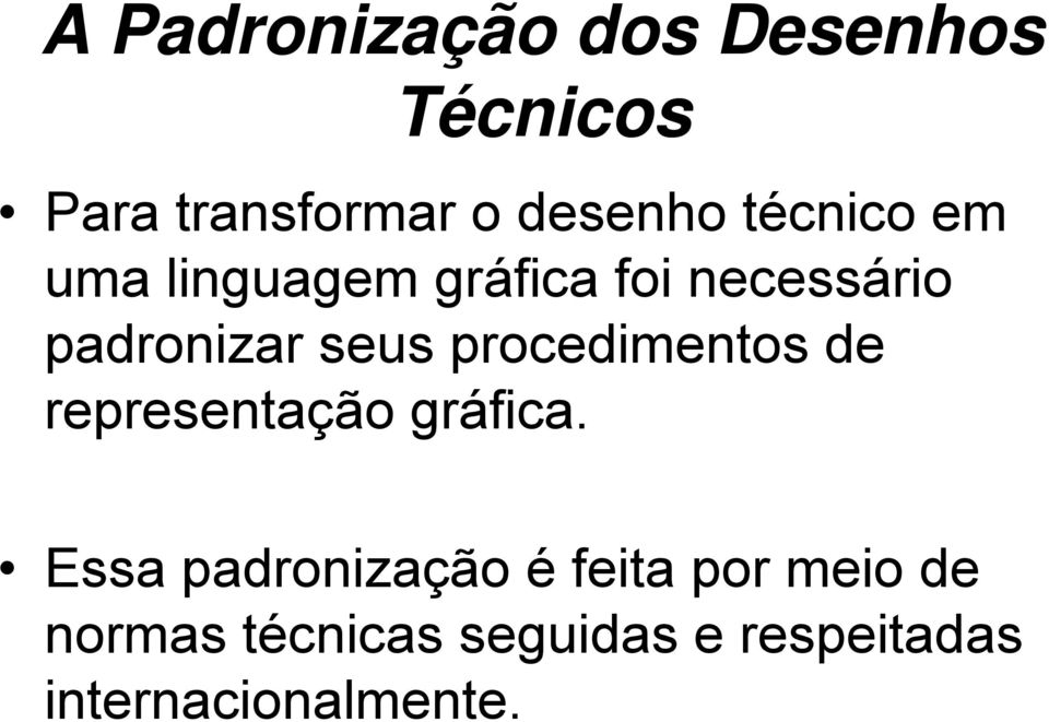 procedimentos de representação gráfica.