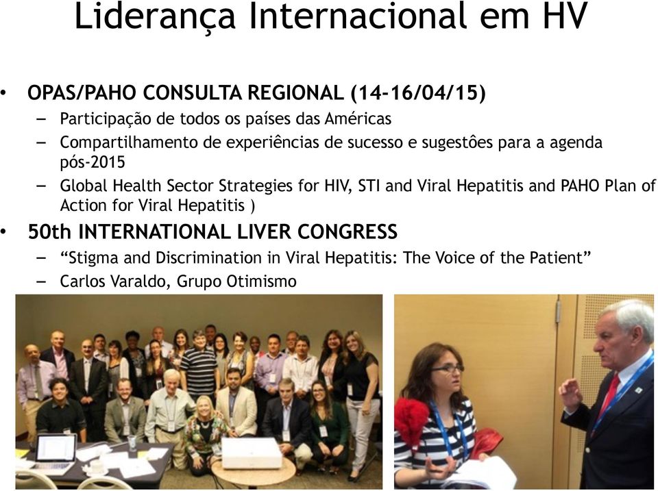 Strategies for HIV, STI and Viral Hepatitis and PAHO Plan of Action for Viral Hepatitis ) 50th INTERNATIONAL