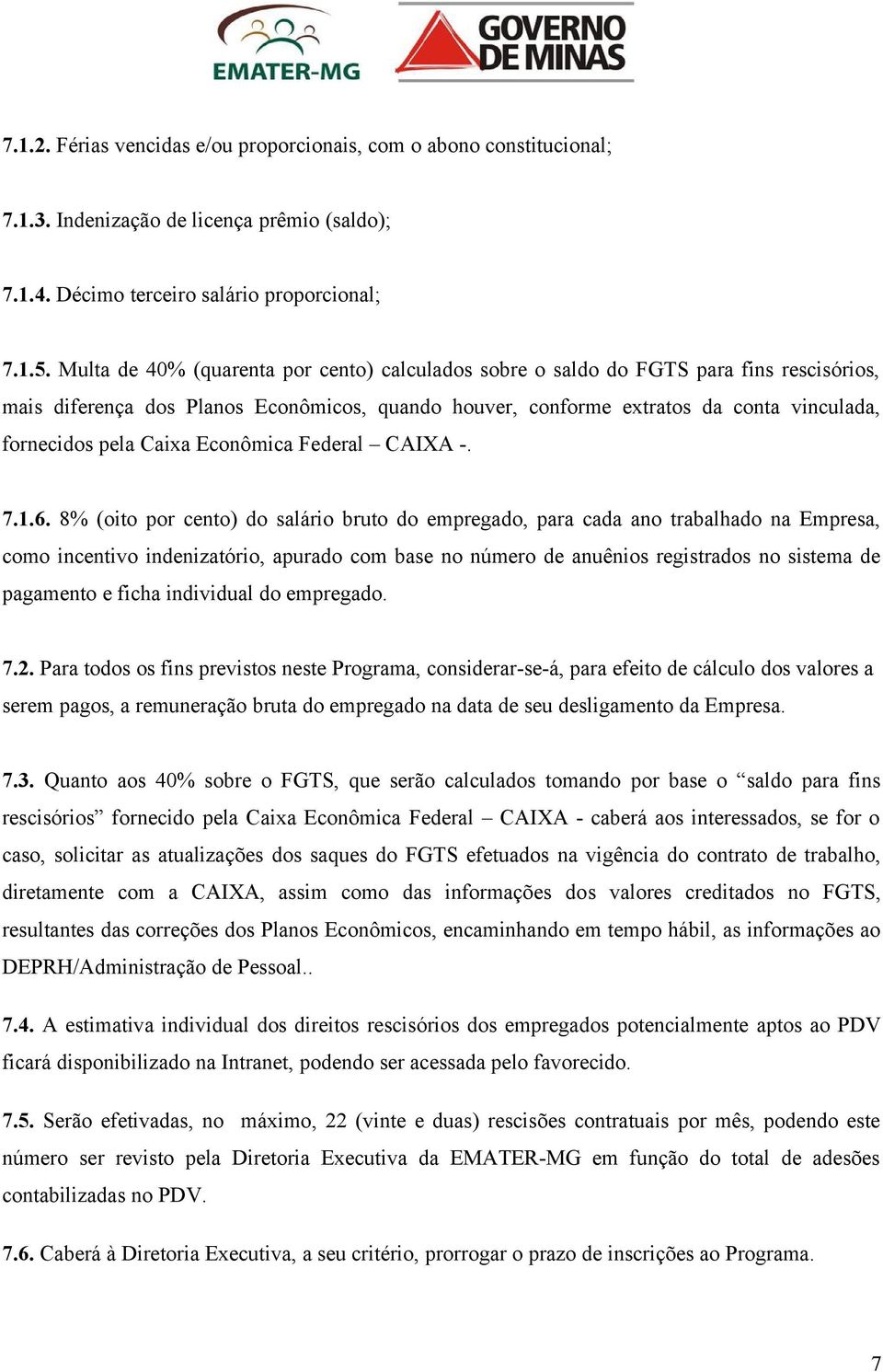 Caixa Econômica Federal CAIXA -. 7.1.6.