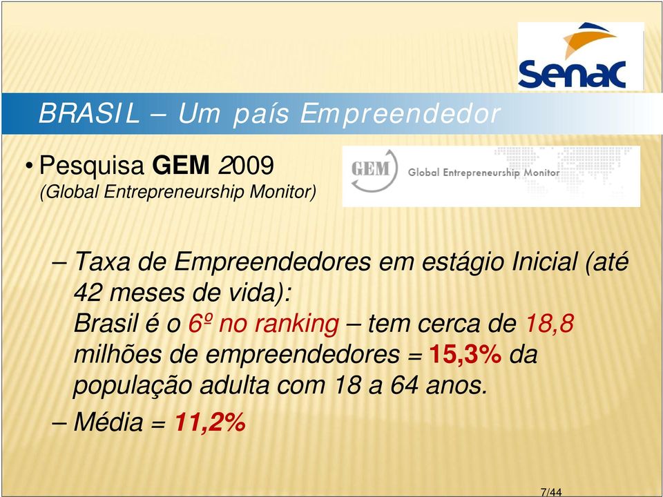(até 42 meses de vida): Brasil é o 6º no ranking tem cerca de 18,8