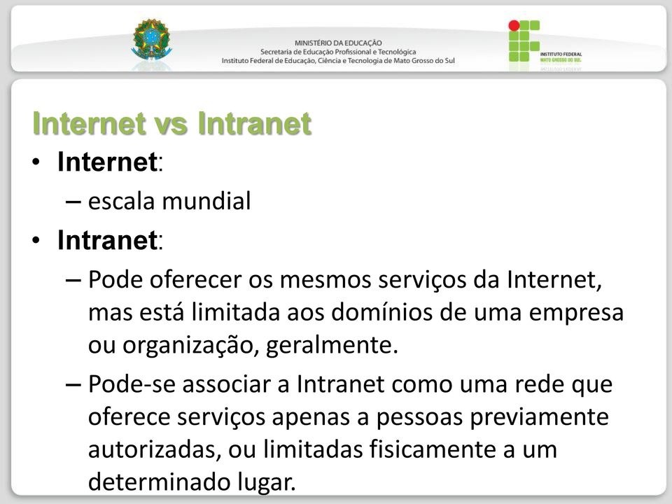 organização, geralmente.