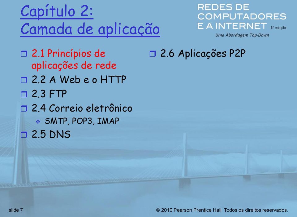 2 A Web e o HTTP 2.3 FTP 2.