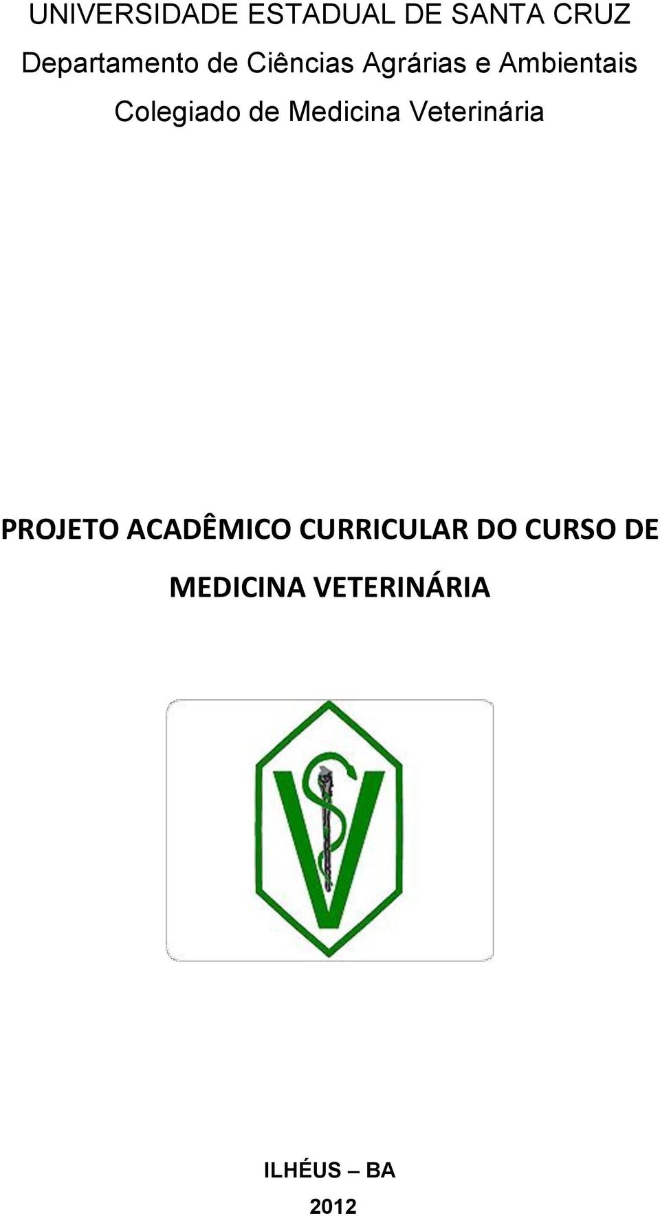 Medicina Veterinária PROJETO ACADÊMICO