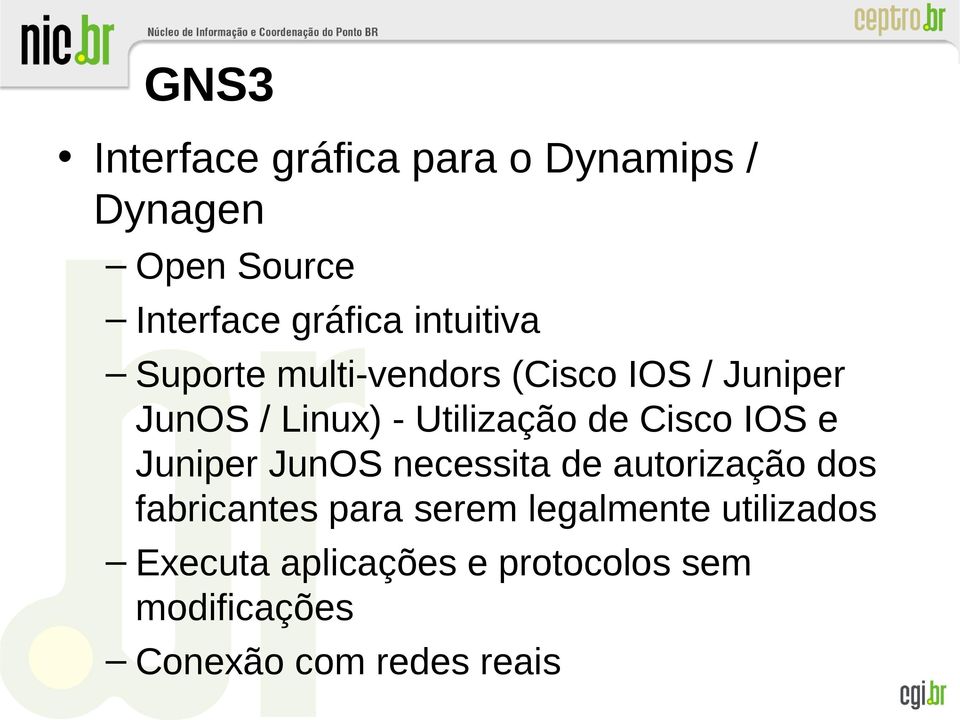Cisco IOS e Juniper JunOS necessita de autorização dos fabricantes para serem