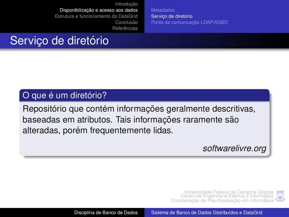 Repositório que contém informações geralmente descritivas, baseadas