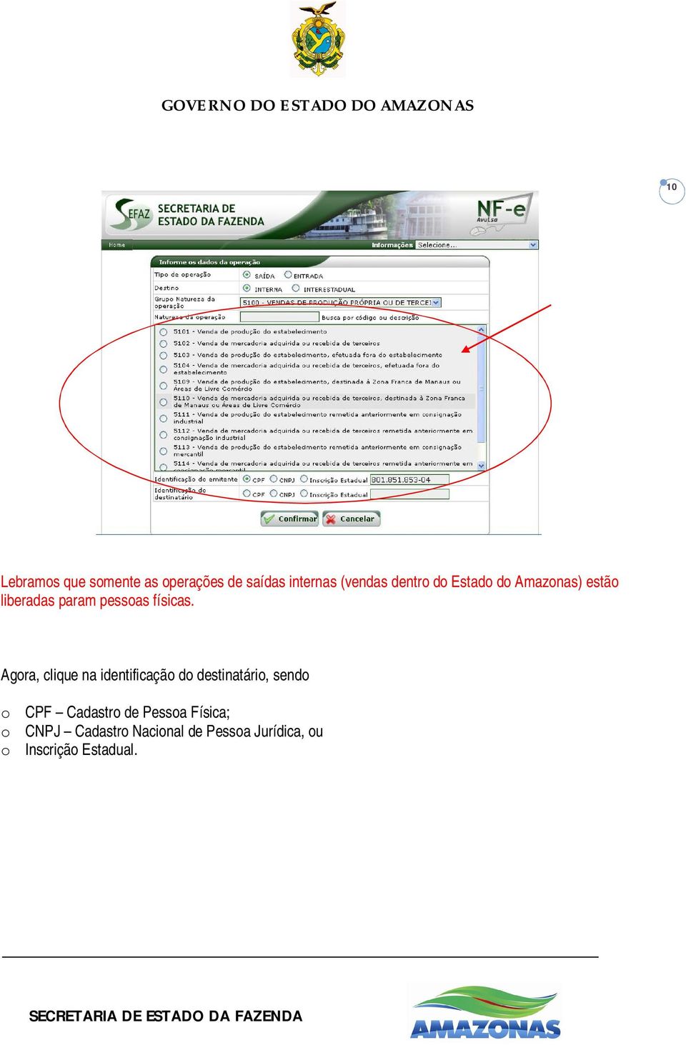 Agora, clique na identificação do destinatário, sendo o CPF Cadastro de