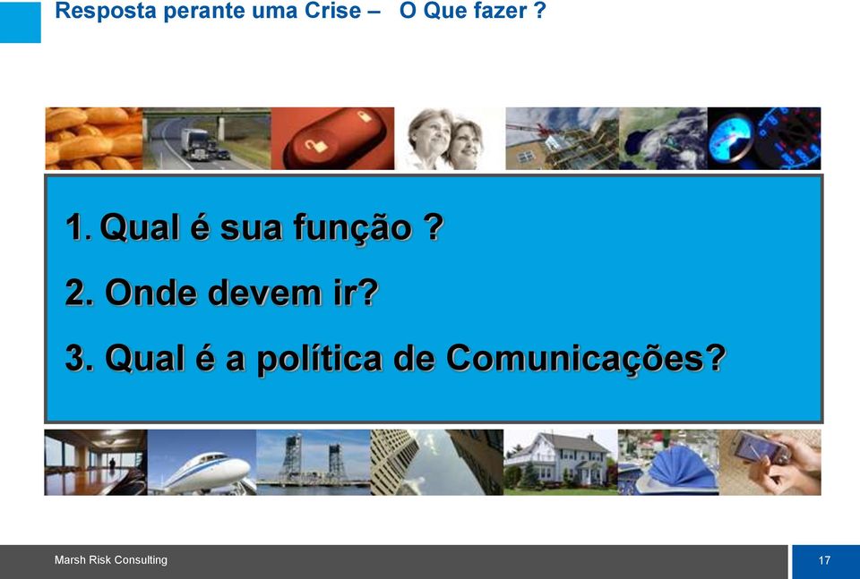 Qual é sua função? 2.