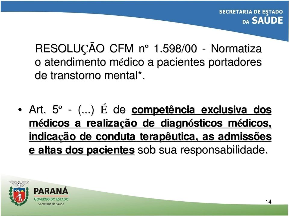 transtorno mental*. Art. 5º 5 - (.