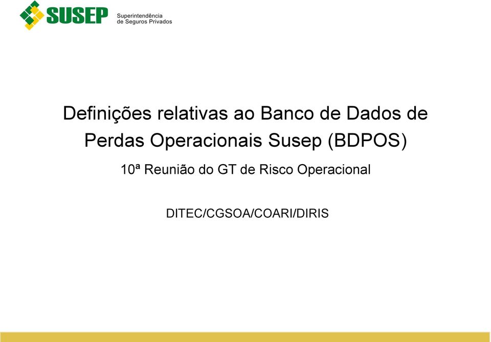 (BDPOS) 10ª Reunião do GT de Risco