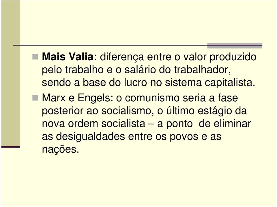 Marx e Engels: o comunismo seria a fase Marx e Engels: o comunismo seria a fase