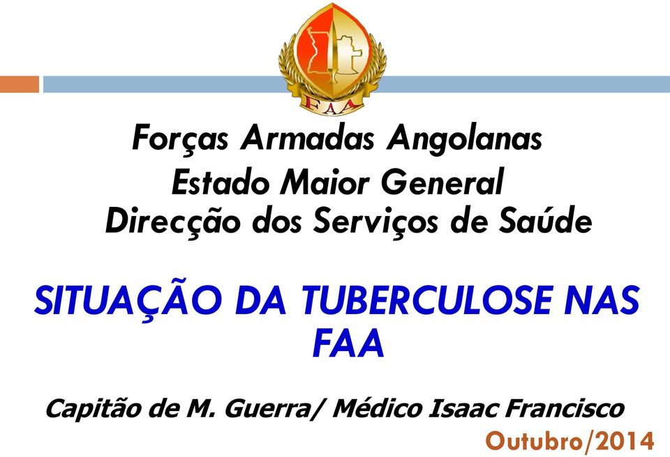 SITUAÇÃO DA TUBERCULOSE NAS FAA Capitão