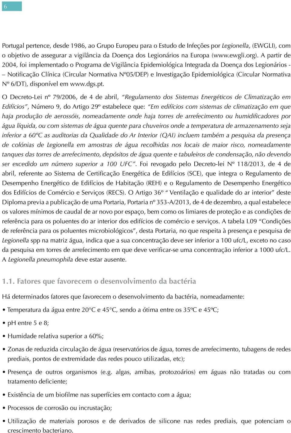 (Circular Normativa Nº 6/DT), disponível em www.dgs.pt.