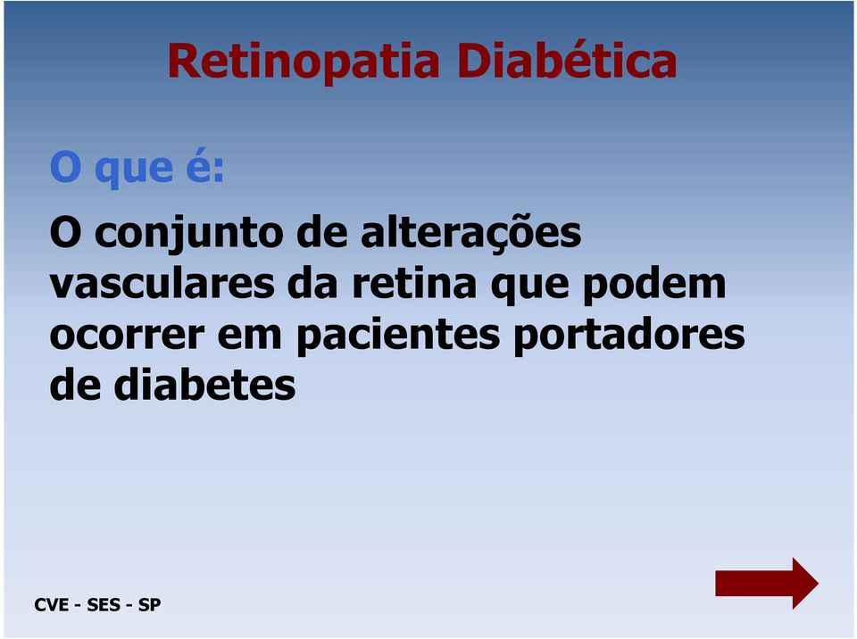 retina que podem ocorrer em