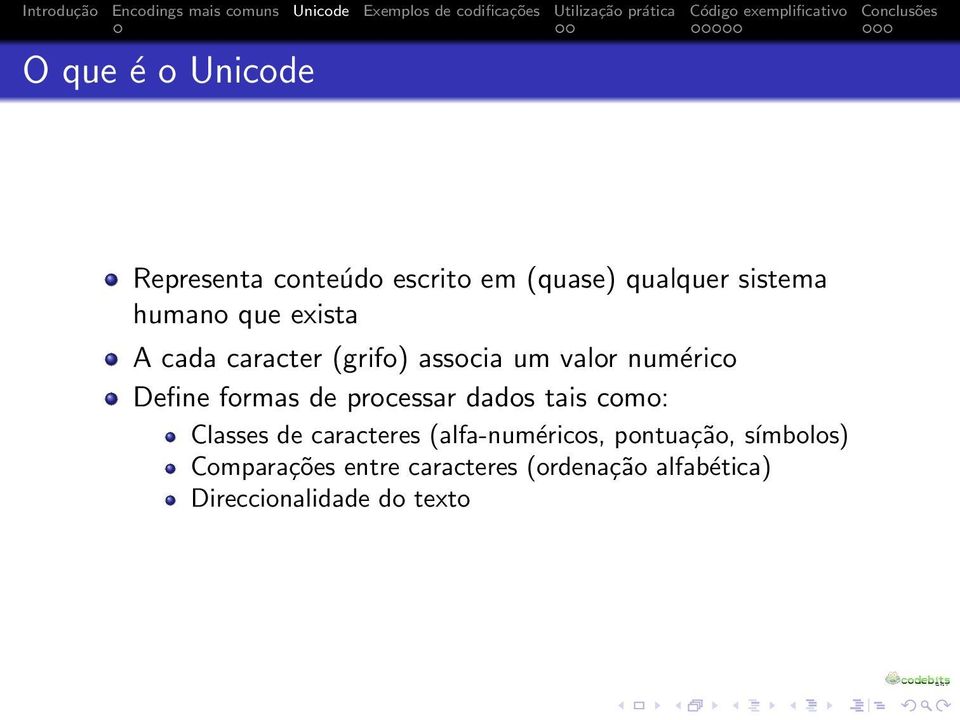 processar dados tais como: Classes de caracteres (alfa-numéricos, pontuação,