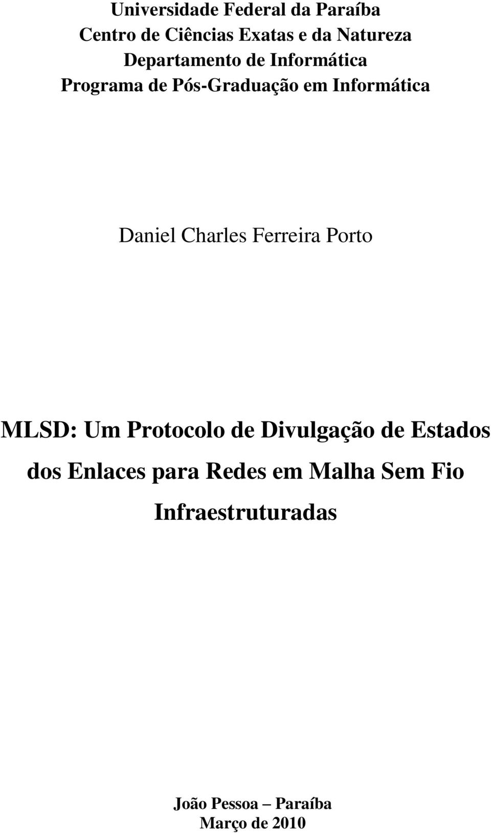 Charles Ferreira Porto MLSD: Um Protocolo de Divulgação de Estados dos