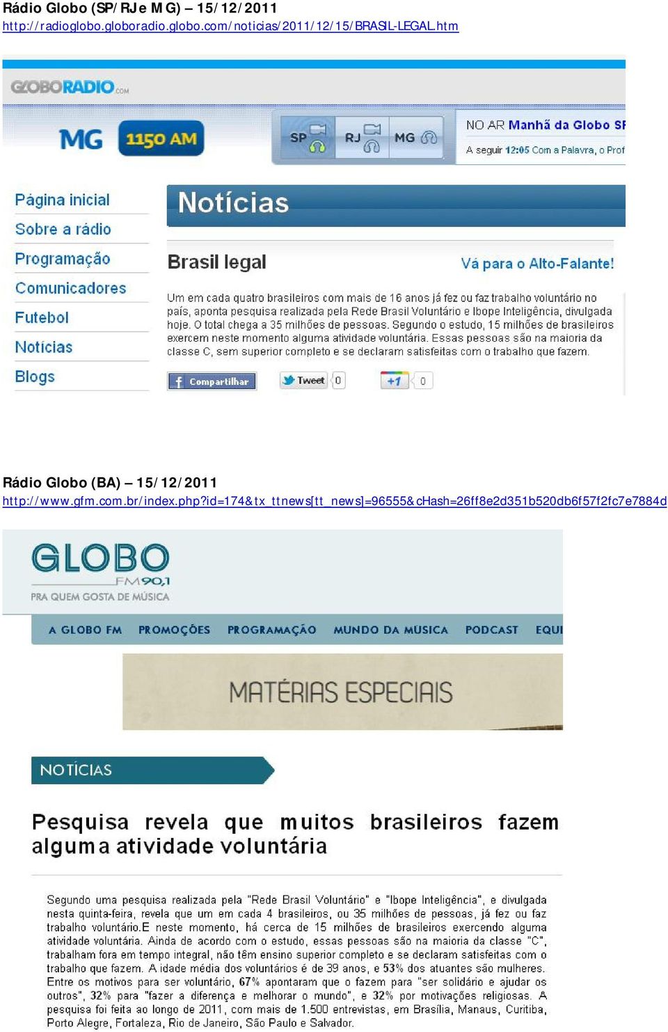 htm Rádio Globo (BA) 15/12/2011 http://www.gfm.com.br/index.