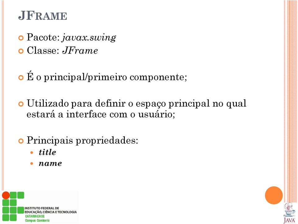 componente; Utilizado para definir o espaço