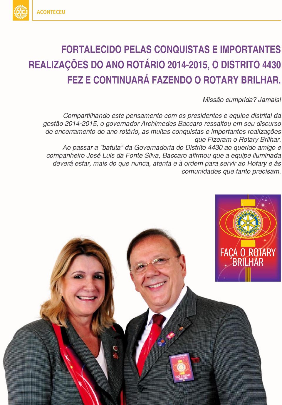 rotário, as muitas conquistas e importantes realizações que Fizeram o Rotary Brilhar.