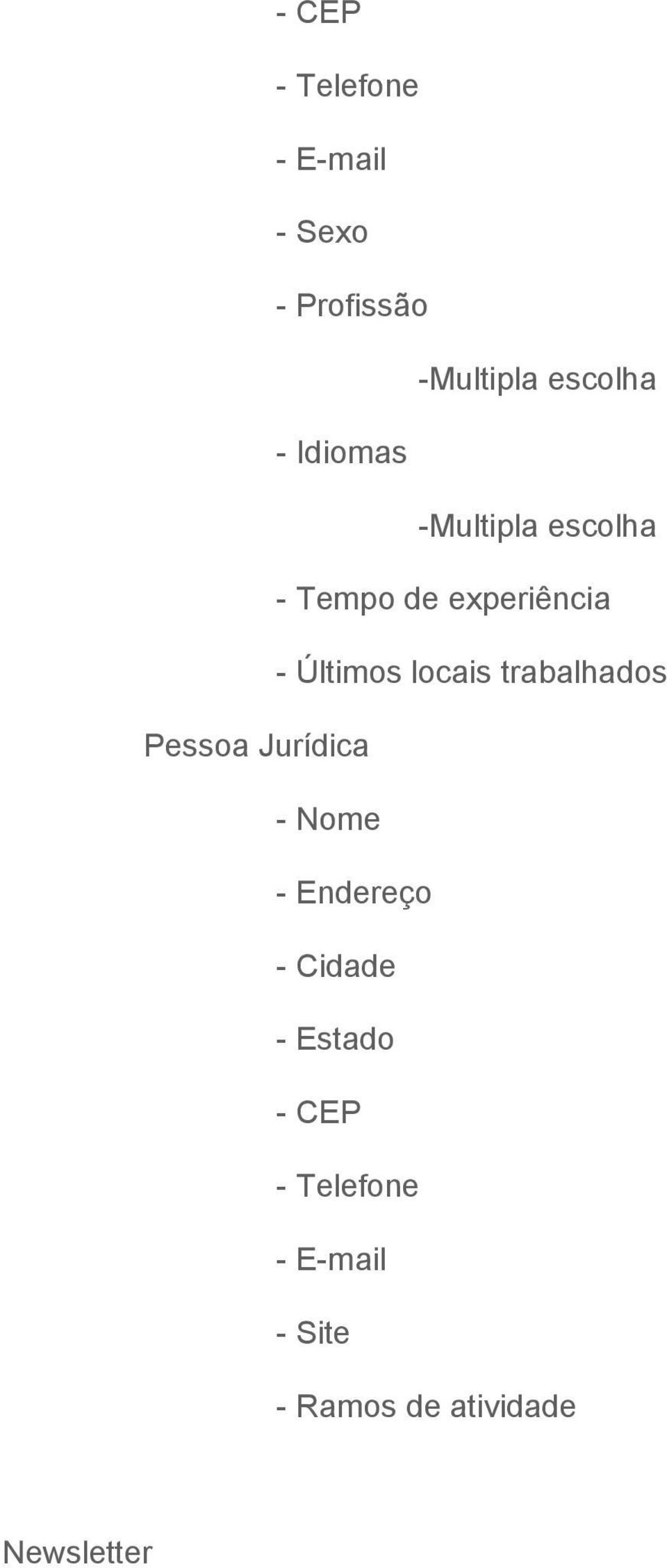 Últimos locais trabalhados Pessoa Jurídica - Estado