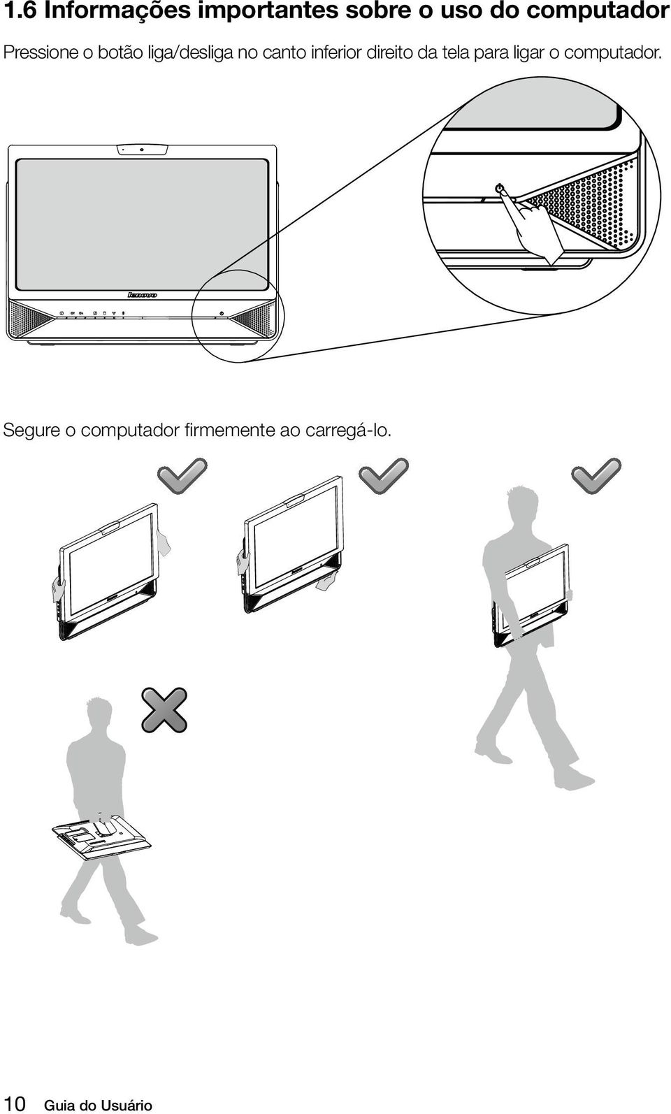 inferior direito da tela para ligar o computador.