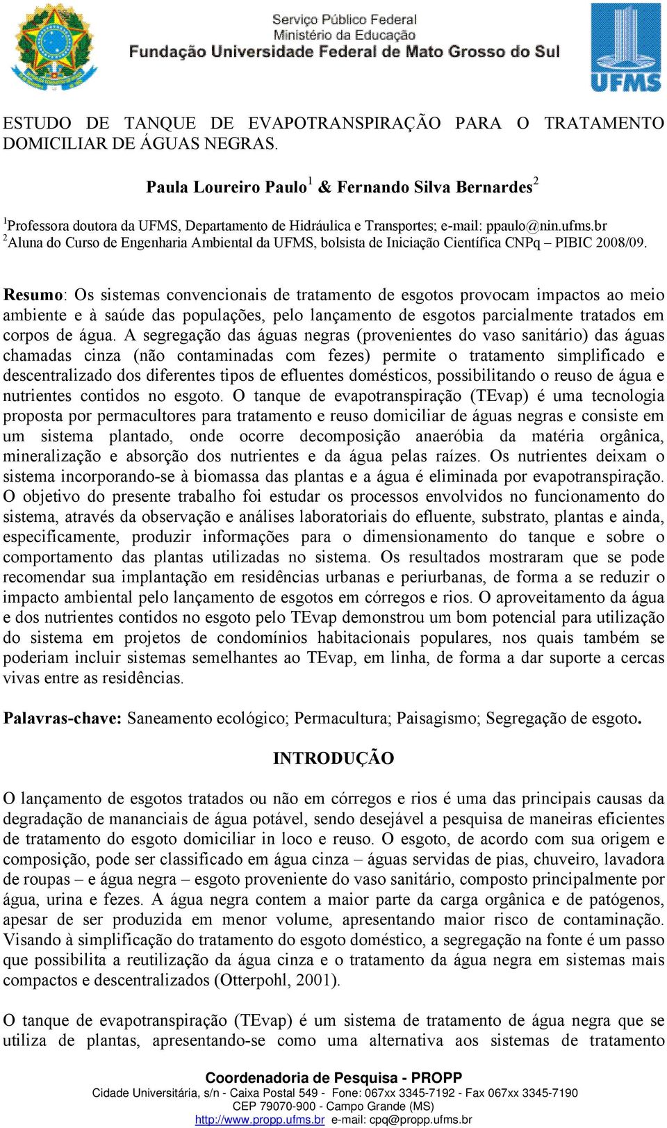 br 2 Aluna do Curso de Engenharia Ambiental da UFMS, bolsista de Iniciação Científica CNPq PIBIC 2008/09.