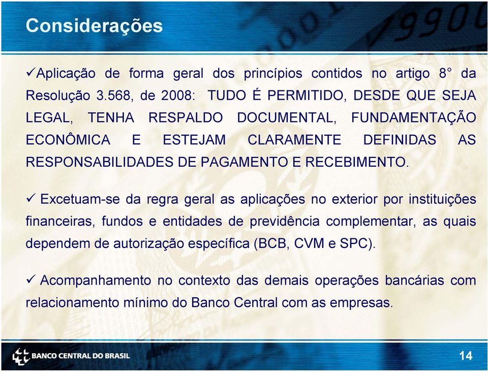 RESPONSABILIDADES DE PAGAMENTO E RECEBIMENTO.