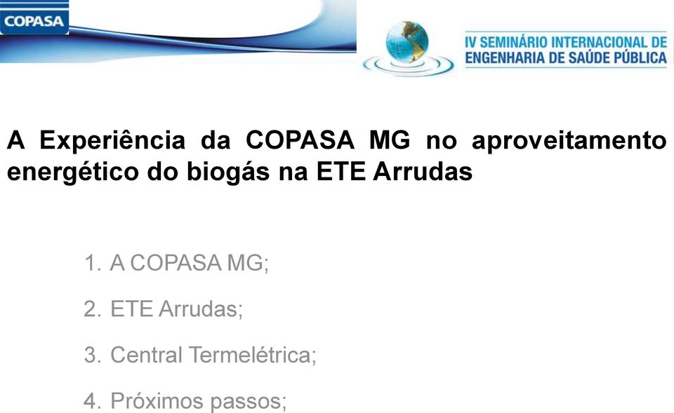 ETE Arrudas 1. A COPASA MG; 2.