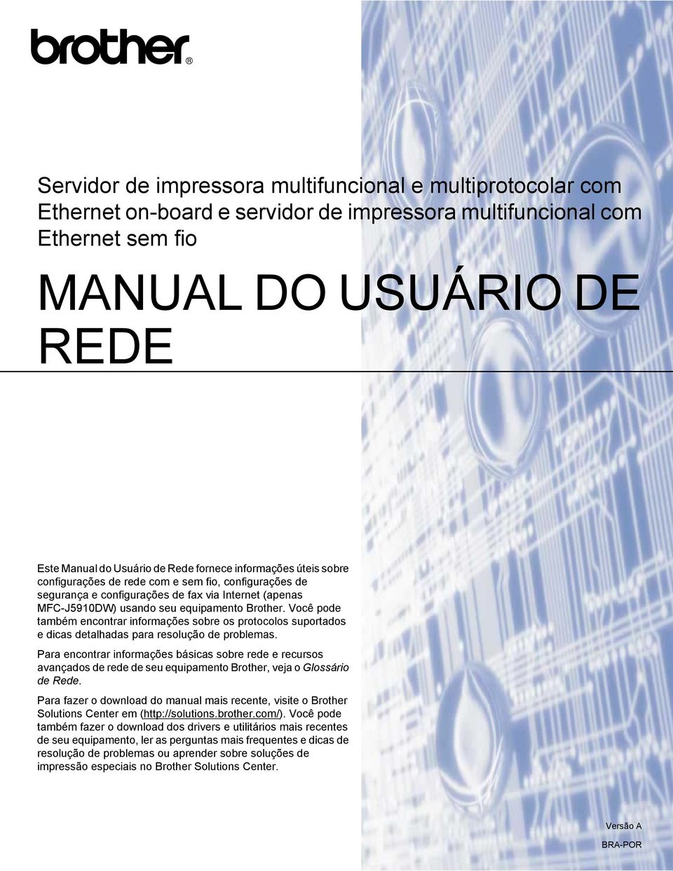 Você pode também encontrar informações sobre os protocolos suportados e dicas detalhadas para resolução de problemas.