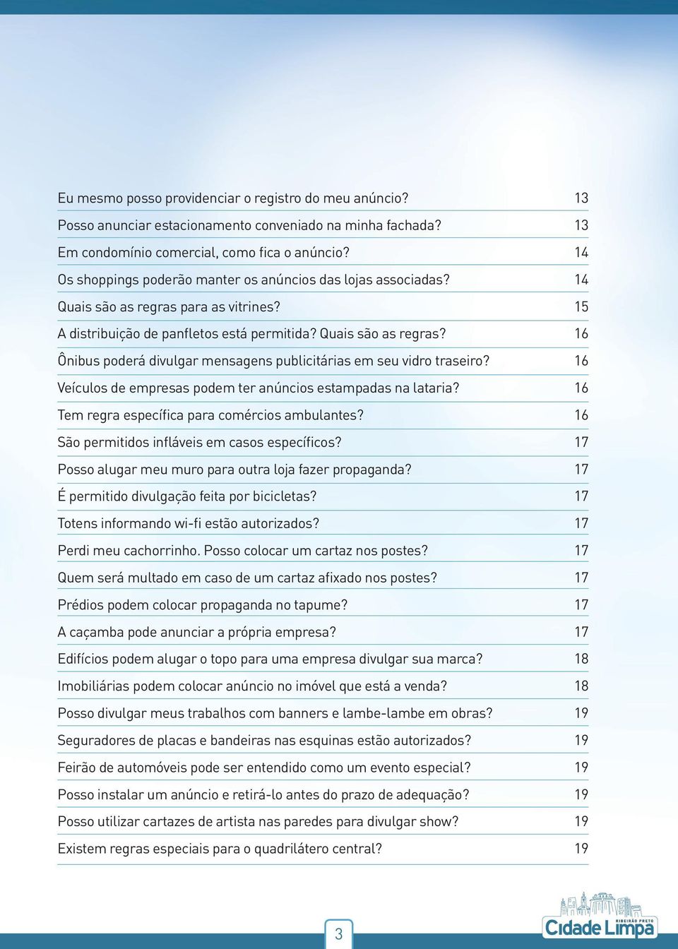 16 Veículos de empresas podem ter anúncios estampadas na lataria? 16 Tem regra específica para comércios ambulantes? 16 São permitidos infláveis em casos específicos?