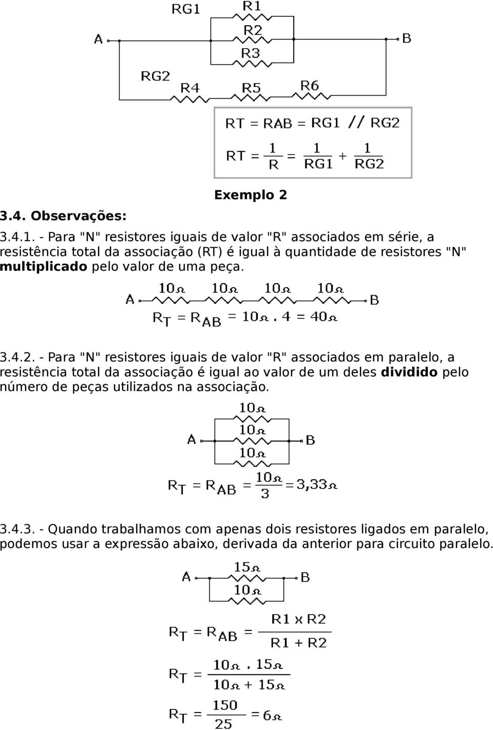 "N" multiplicado pelo valor de uma peça. 3.4.2.