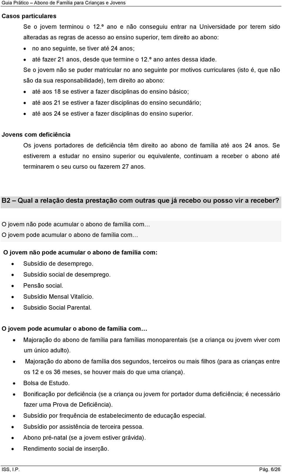 termine o 12.º ano antes dessa idade.