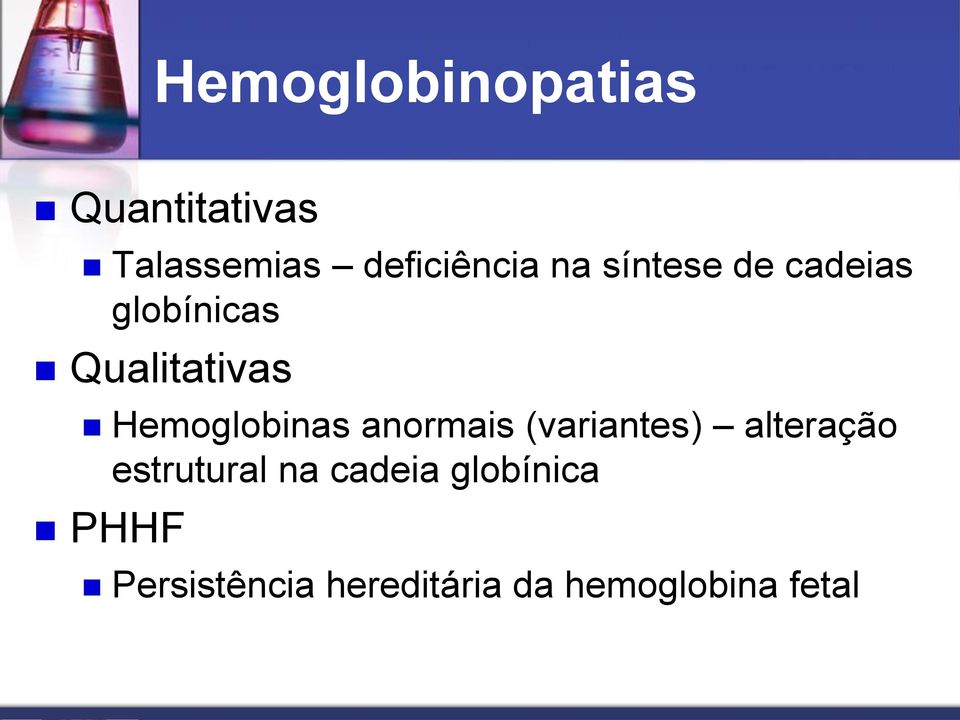 Hemoglobinas anormais (variantes) alteração estrutural
