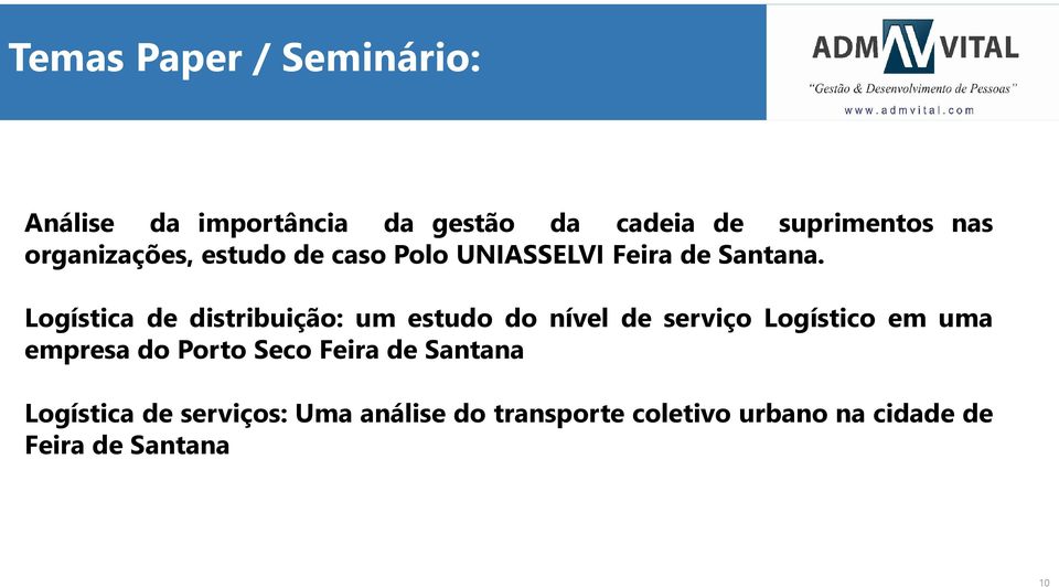 Logística de distribuição: um estudo do nível de serviço Logístico em uma empresa do