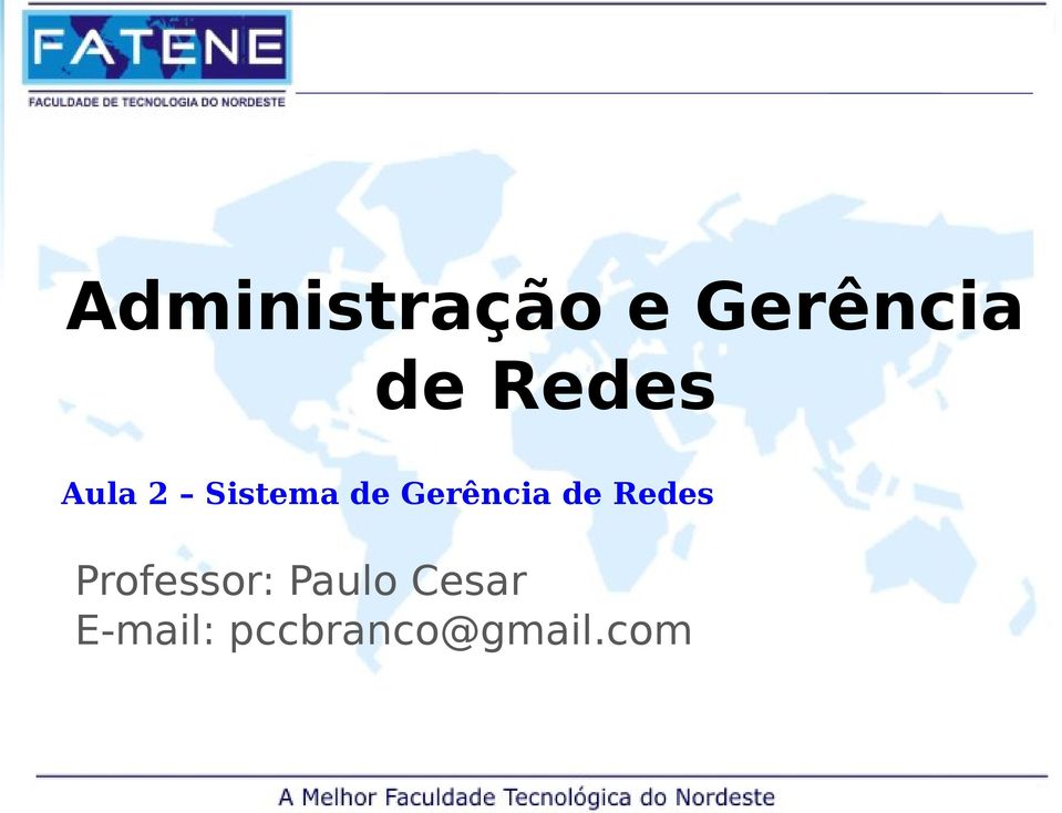 Gerência de Redes Professor: