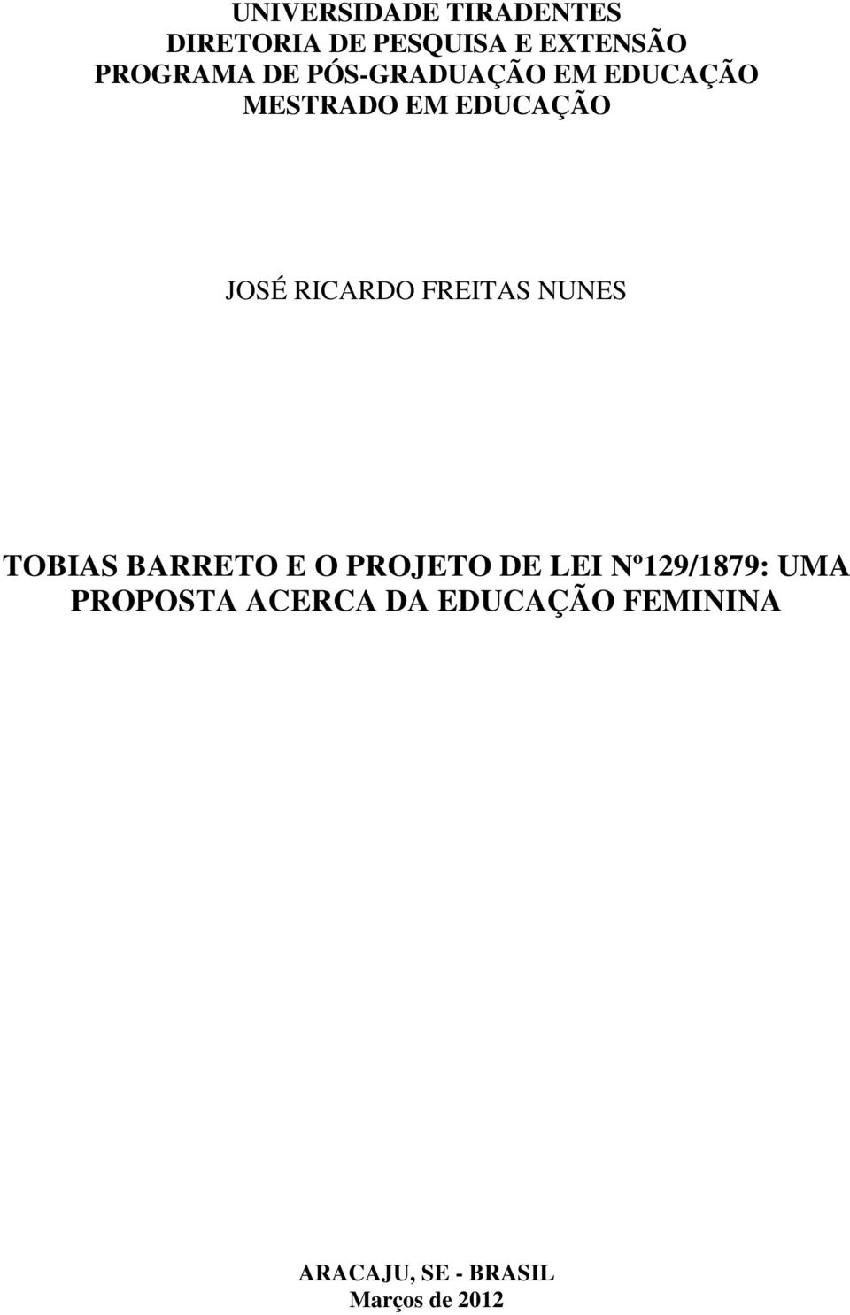 FREITAS NUNES TOBIAS BARRETO E O PROJETO DE LEI Nº129/1879: UMA